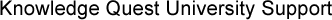 Knowledge Quest University Support